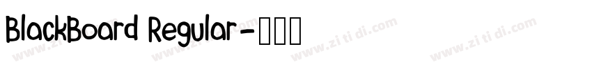 BlackBoard Regular字体转换 BlackBoard Regular字体转换
